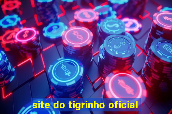 site do tigrinho oficial